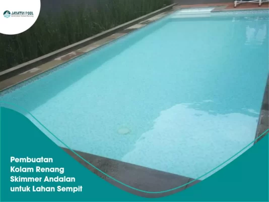 pembuatan kolam renang skimmer